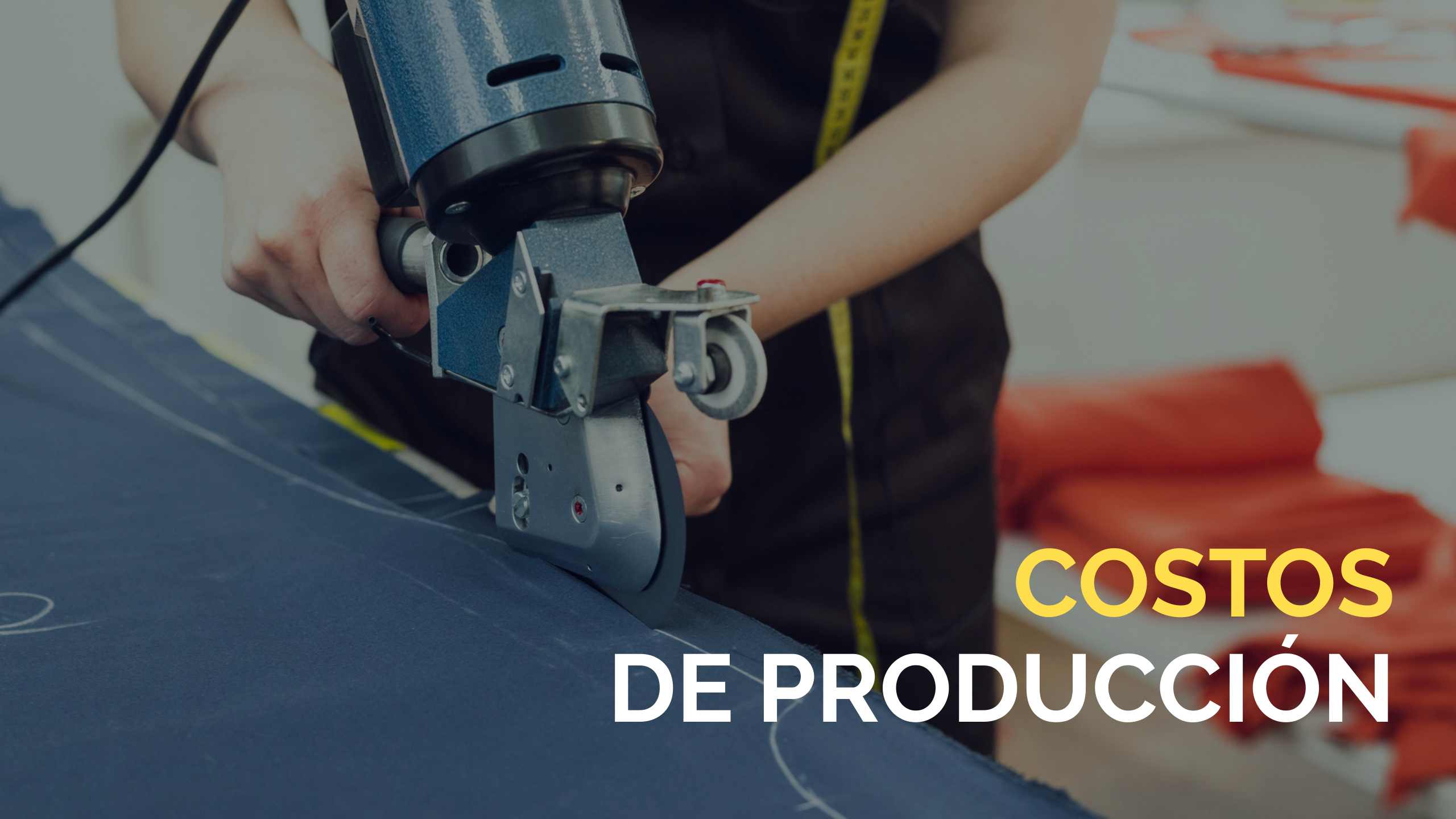 Costos de Producción para la Industria del Vestido – Próximamente